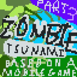 Zombie Tsunami Part 3--Endless