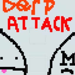 (: Derp Attack Co-Op :)