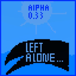 Left Alone. ALPHA 0.3.3