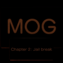 MOG Chapter 2: Jail break
